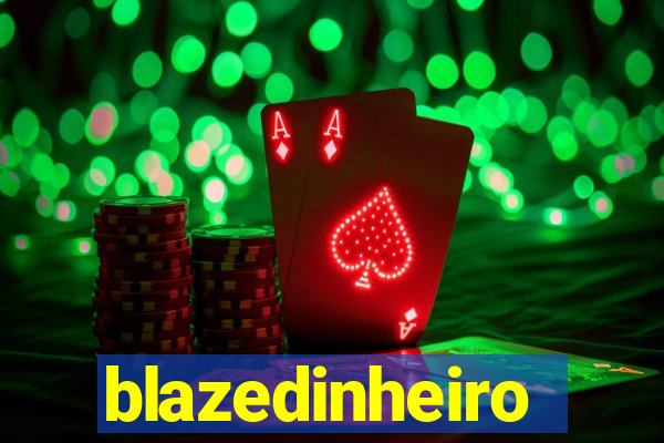 blazedinheiro