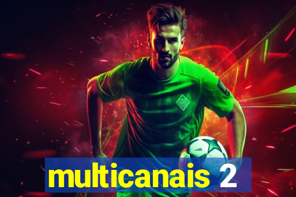 multicanais 2