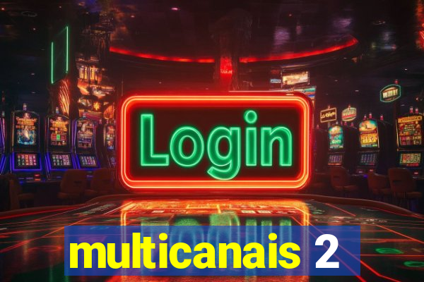 multicanais 2