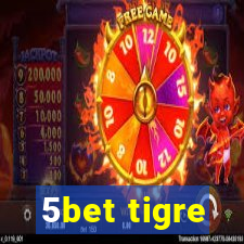 5bet tigre