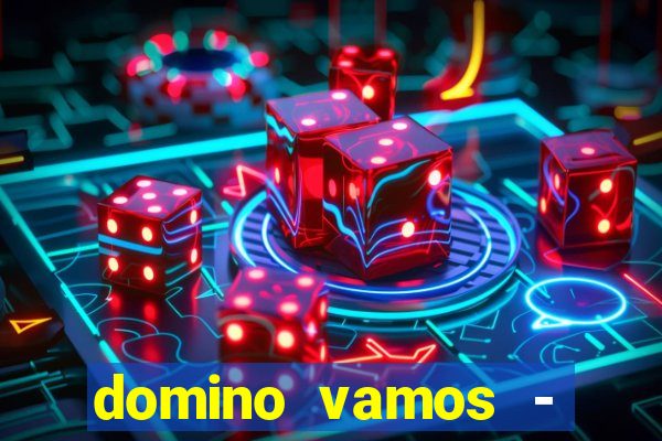 domino vamos - crash & poker
