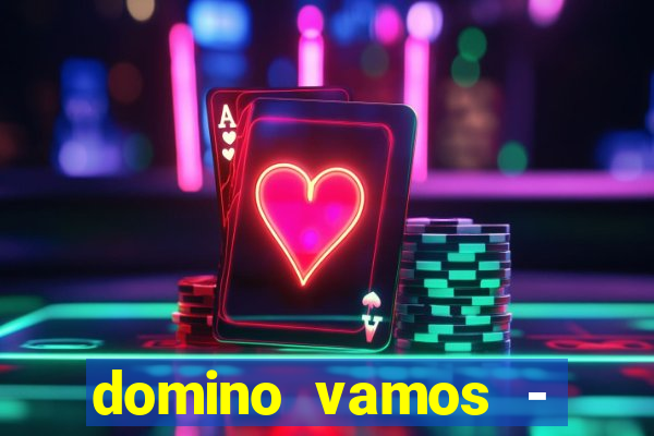 domino vamos - crash & poker