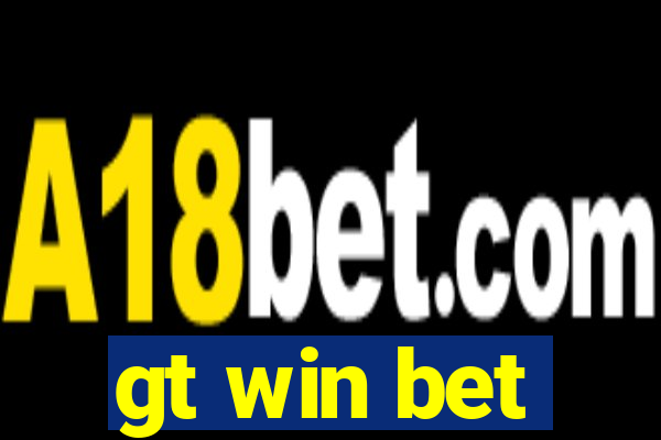 gt win bet