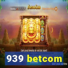 939 betcom
