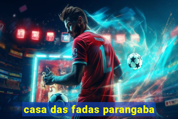 casa das fadas parangaba