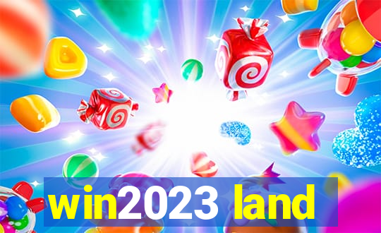 win2023 land