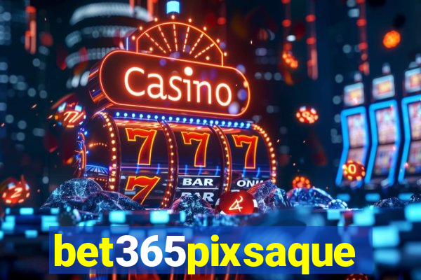 bet365pixsaque