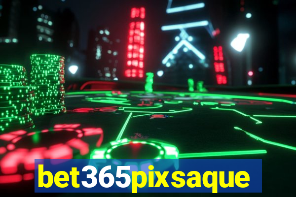 bet365pixsaque