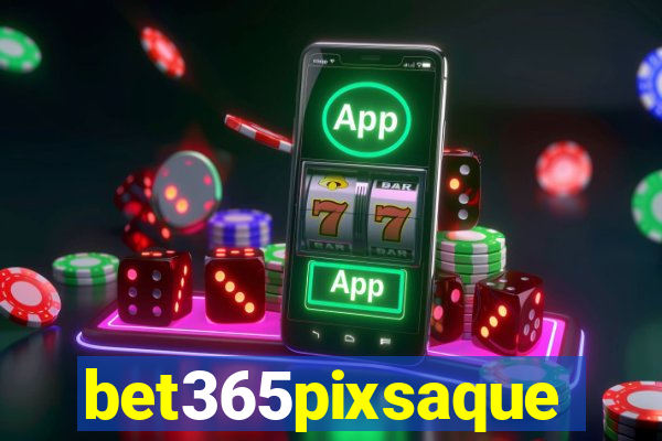 bet365pixsaque