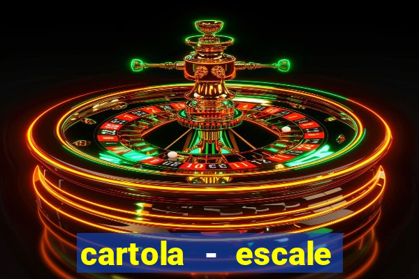 cartola - escale seu time!
