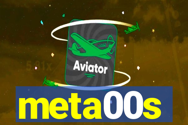 meta00s