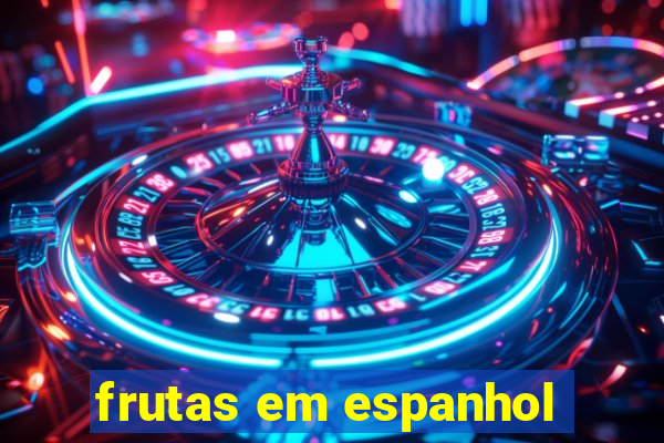 frutas em espanhol