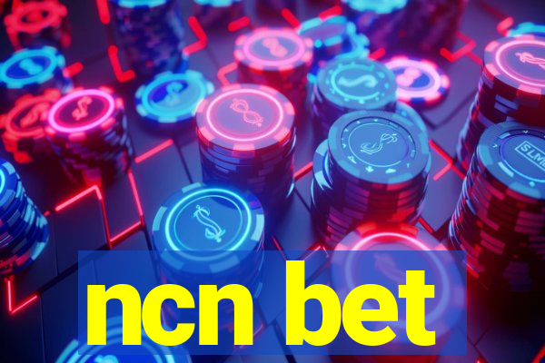 ncn bet
