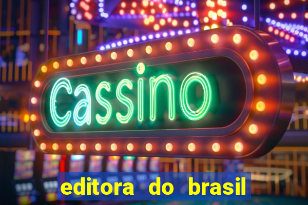 editora do brasil - rua senador pompeu, 2672 - benfica, fortaleza - ce, 60025-002