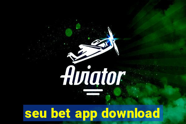 seu bet app download