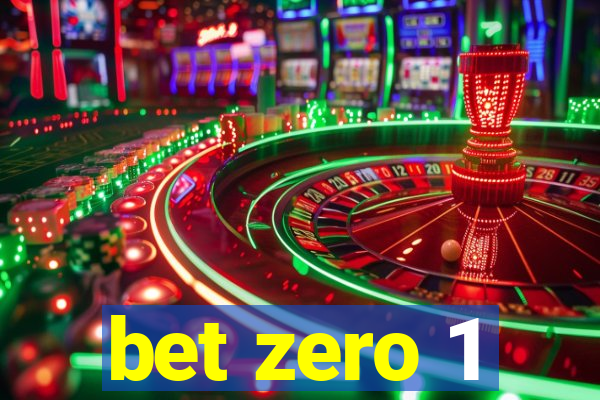 bet zero 1