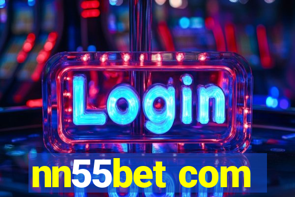 nn55bet com