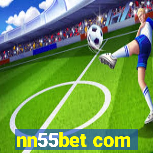 nn55bet com