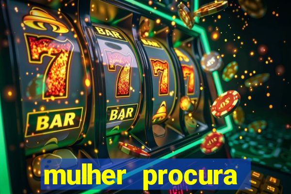 mulher procura homem na bahia