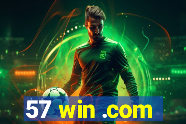 57 win .com