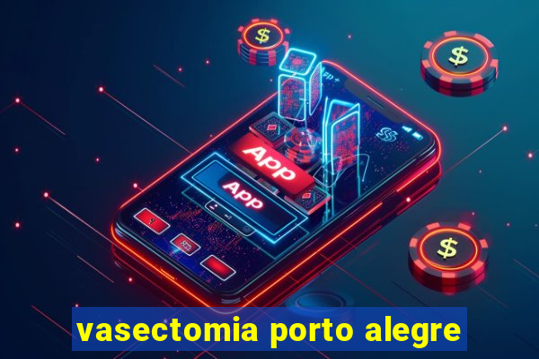 vasectomia porto alegre