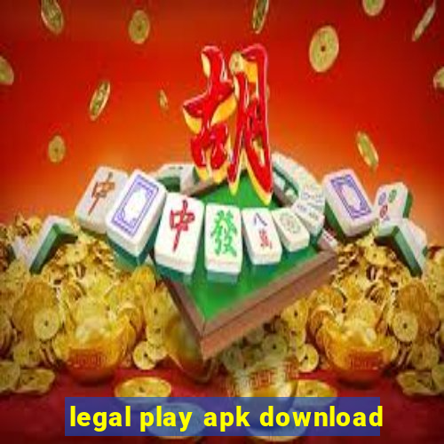 legal play apk download