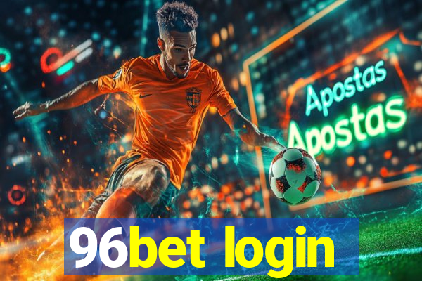 96bet login