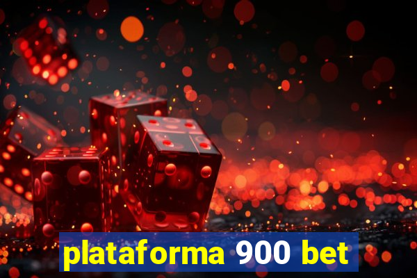 plataforma 900 bet