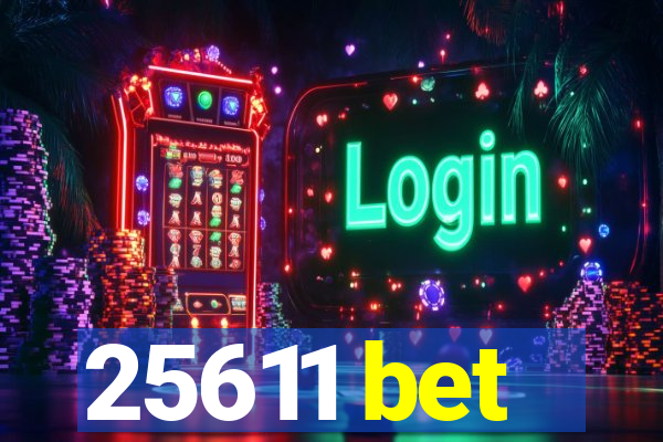 25611 bet