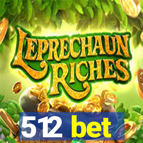 512 bet