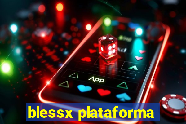 blessx plataforma