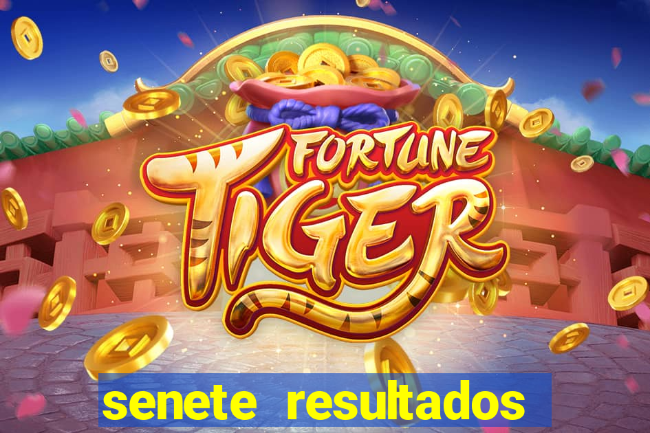 senete resultados de ayer