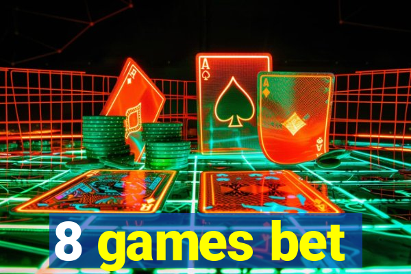 8 games bet