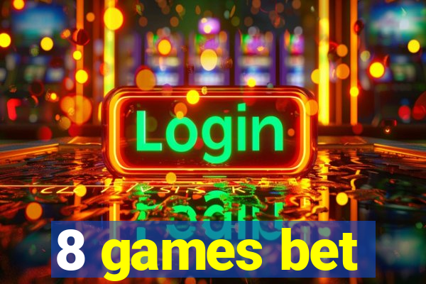 8 games bet