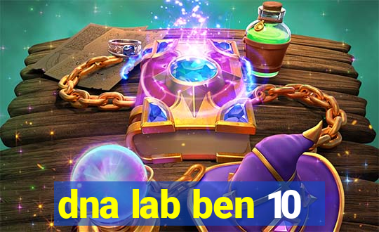 dna lab ben 10