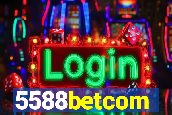 5588betcom