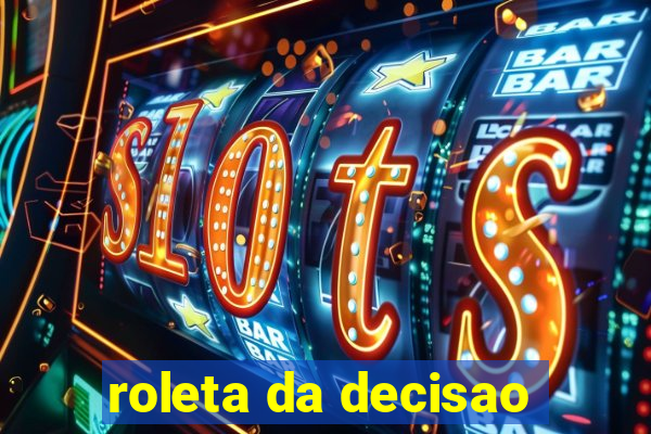 roleta da decisao