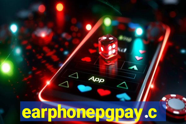 earphonepgpay.com