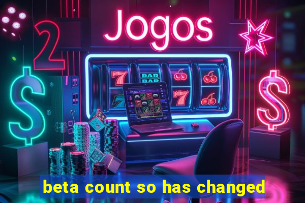 beta count so has changed