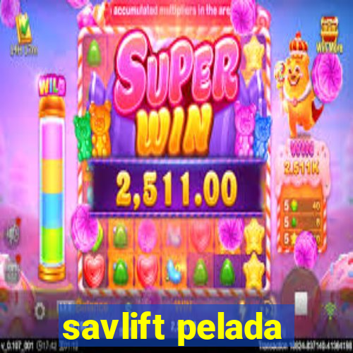 savlift pelada