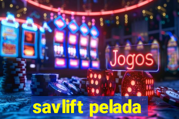 savlift pelada