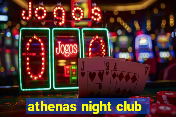athenas night club