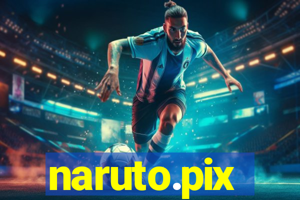 naruto.pix