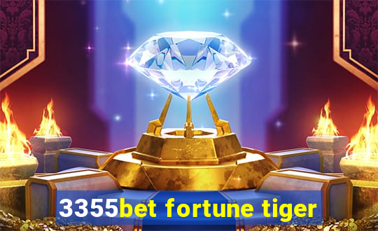 3355bet fortune tiger