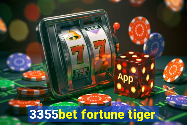 3355bet fortune tiger
