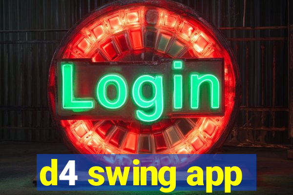 d4 swing app
