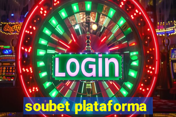 soubet plataforma