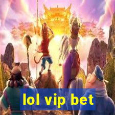 lol vip bet