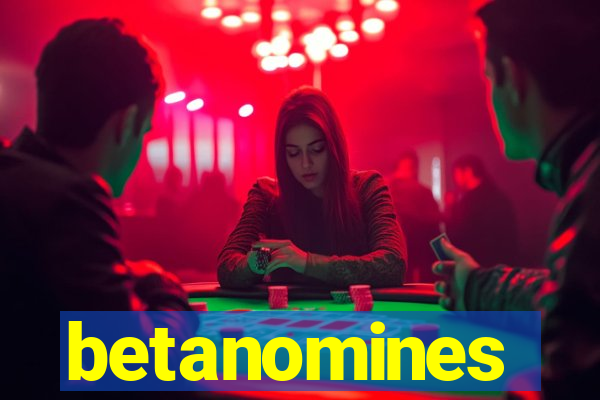 betanomines