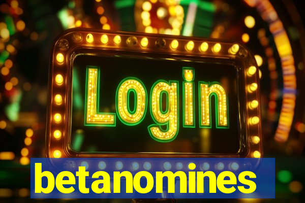 betanomines